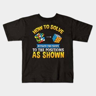 How To Solve: Rotate The Sides To Positions Shown Kids T-Shirt